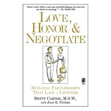 Love Honor and Negotiate: Building Partnerships That Last a Lifetime