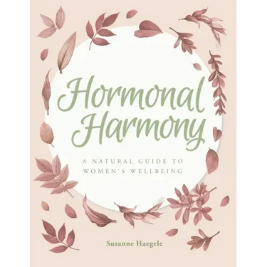 Hormonal Harmony: A natural guide to women's wellbeing