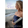 Free Your Spirit: 5 Steps to Becoming Fearless and Trusting Your Own Path