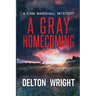 A Gray Homecoming: A Cam Marshall Mystery