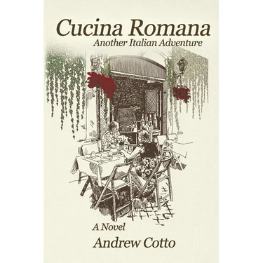Cucina Romana: Another Italian Adventure