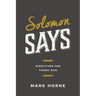 Solomon Says: Directives for Young Men