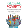 Global Poverty: A Theological Guide
