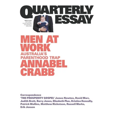 Men at Work: Australia's Parenthood Trap: Quarterly Essay 75