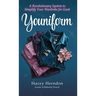 Youniform: A Revolutionary Style System to Simplify Your Wardrobe for Good: A Revolutionary Style System to Simplify Your Wardrobe for Good