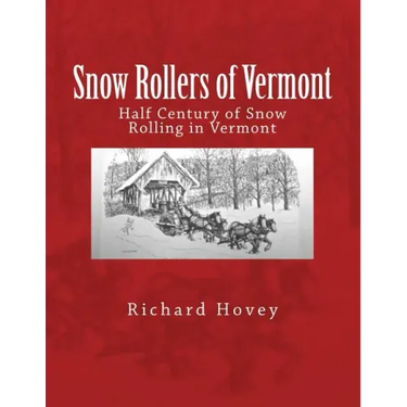 Snow Rollers of Vermont: Half Century of Snow Rolling in Vermont
