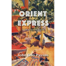 Orient Express: A Travel Memoir