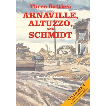 Three Battles: Arnaville, Altuzzo, and Schmidt