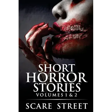 Short Horror Stories Volumes 1 & 2: Scary Ghosts, Monsters, Demons, and Hauntings