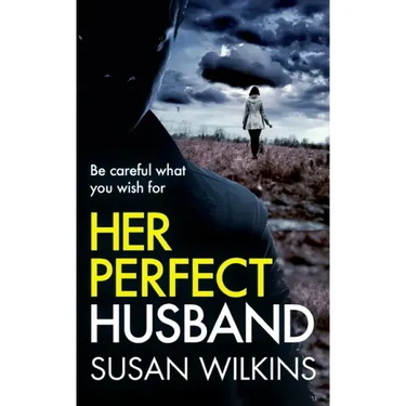 Her Perfect Husband: A gripping psychological thriller