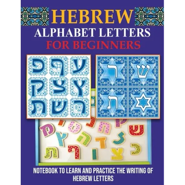 Hebrew Alphabet Letters for Beginners: Notebook to learn and practice the writing of Hebrew Letters