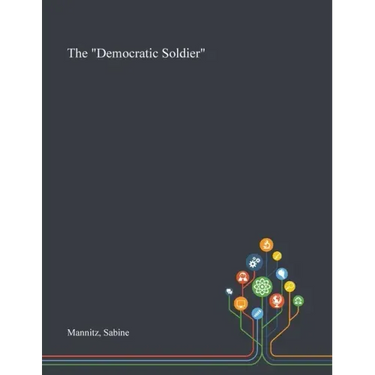 The "Democratic Soldier"