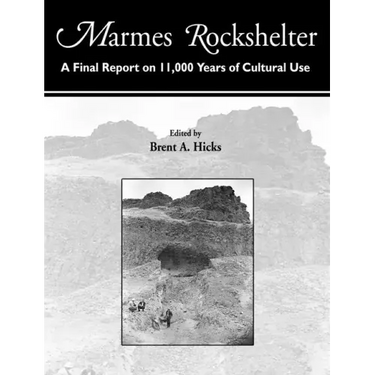 Marmes Rockshelter: A Final Report on 11,000 Years of Cultural Use