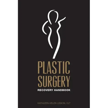 Plastic Surgery Recovery Handbook
