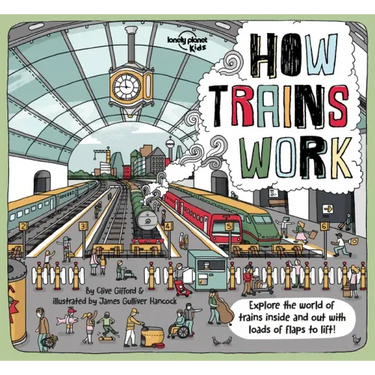 Lonely Planet Kids How Trains Work