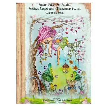 Sherri Baldy My Besties Magical Creatures & Enchanted Places Coloring Book