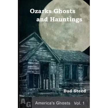 Ozarks Ghosts and Hauntings