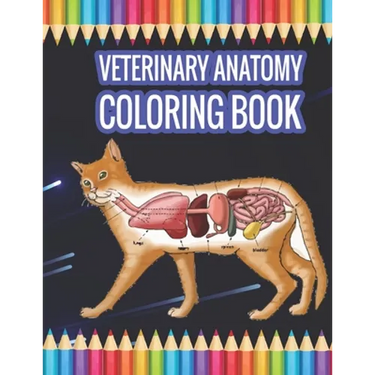 Veterinary Anatomy Coloring book: Animal Anatomy Coloring Book