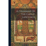 A Grammar Of The Gaelic Language