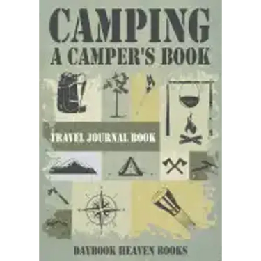 Camping, a Camper's Book Travel Journal Book