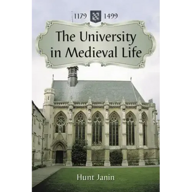 The University in Medieval Life, 1179-1499
