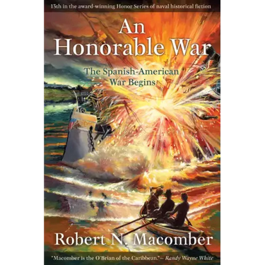 An Honorable War: The Spanish-American War Begins