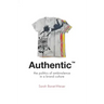 Authentic(tm): The Politics of Ambivalence in a Brand Culture