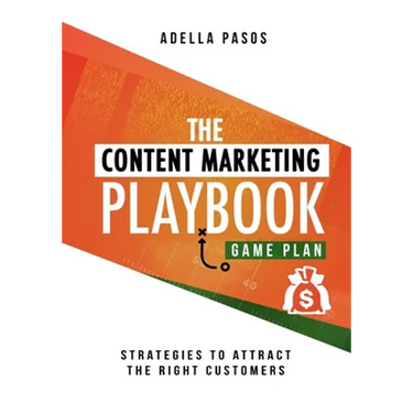 The Content Marketing Playbook - Strategies to Attract the Right Customers