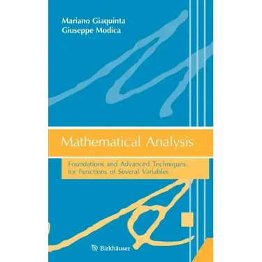 Mathematical Analysis: Foundations and Advanced Techniques for Functions of Several Variables