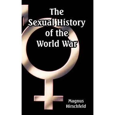 The Sexual History of the World War