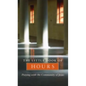 Little Book of Hours: Praying with Community of Jesus - Revised Edition (Revised)