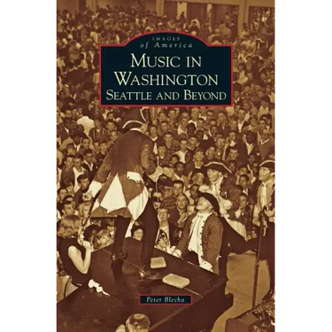 Music in Washington: Seattle and Beyond