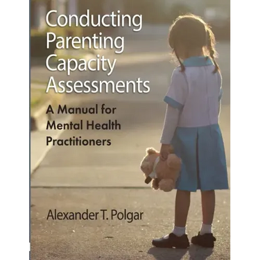 Conducting Parenting Capacity Assessments