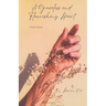 A Graceless & Flourishing Heart: A poetry collection