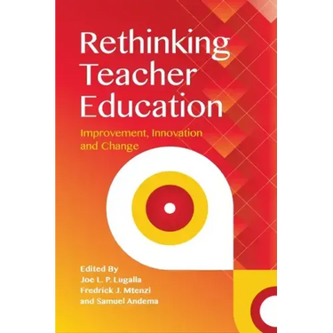 Rethinking Teacher Education: Improvement, Innovation and Change