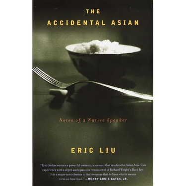 The Accidental Asian: Notes of a Native Speaker