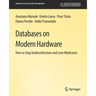 Databases on Modern Hardware