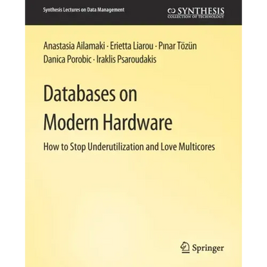 Databases on Modern Hardware