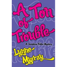 A Ton of Trouble
