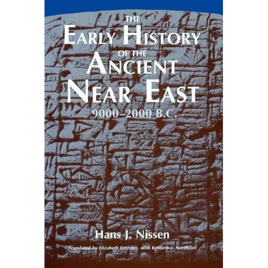 The Early History of the Ancient Near East, 9000-2000 B.C.
