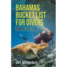 Bahamas Bucket List for Divers: Bimini Edition