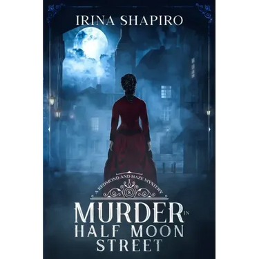 Murder in Half Moon Street: A Redmond and Haze Mystery Book 8