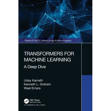 Transformers for Machine Learning: A Deep Dive