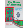 The House of Memory: Stories by Jewish Women Writers of Latin America