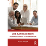 Job Satisfaction: From Assessment to Intervention
