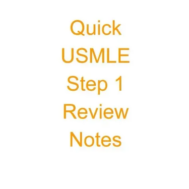 Quick USMLE Step 1 Review Notes