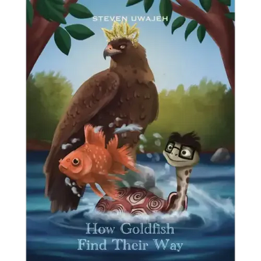 How Goldfish Find Their Way: Stories for Little Angels