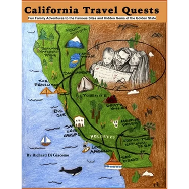California Travel Quests: Fun Family Adventures to the Famous Sites and Hidden Gems of the Golden State