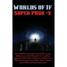 Worlds of If Super Pack #3