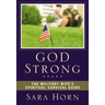 God Strong: The Military Wife's Spiritual Survival Guide